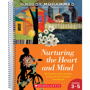 Nurturing the Heart and Mind, Grades 3-5: 60 Content-Area Lessons Using the Five-Pursuits Framework