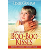 Beyond Boo-Boo Kisses: Beating Cancer at Death's Door