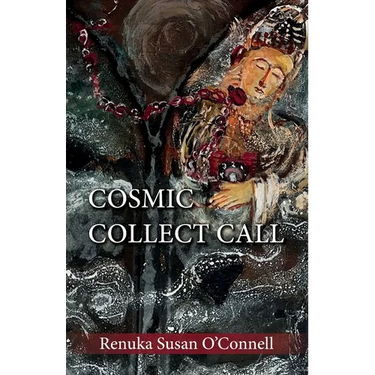 Cosmic Collect Call: Appreciate the Mystery; Poems about Life