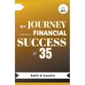 My Journey Towards Financial Success @ 35