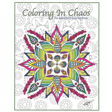 Coloring in Chaos: The Educator's Coloring Book