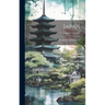 Japan: Its Architecture, art, and art Manufactures
