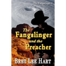 The Fangslinger and the Preacher (The Fangslinger I)