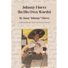 Johnny Florez: (In His Own Words)