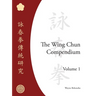 The Wing Chun Compendium, Volume One