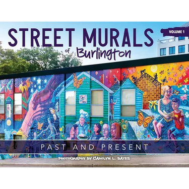 Street Murals of Burlington: Past and Present