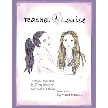Rachel and Louise: A Story of Friendship