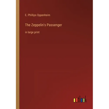 The Zeppelin's Passenger: in large print