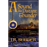 A Sound like Distant Thunder: A Steampunk Raj Novel