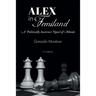 Alex in Femiland: A Politically Incorrect Novel of Morals