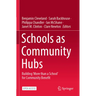 Schools as Community Hubs: Building 'More Than a School' for Community Benefit