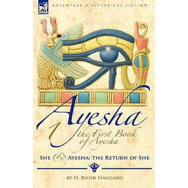 The First Book of Ayesha-She & Ayesha: The Return of She