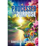 Processed For Purpose