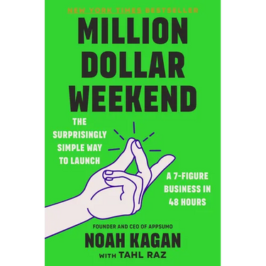 Million Dollar Weekend: The Surprisingly Simple Way to Launch a 7-Figure Business in 48 Hours
