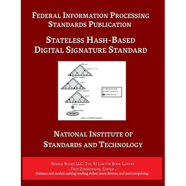 Stateless Hash-Based Digital Signature Standard: Federal Information Processing Standards 205