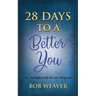 28 Days to a Better You: Devotions for your best year ever