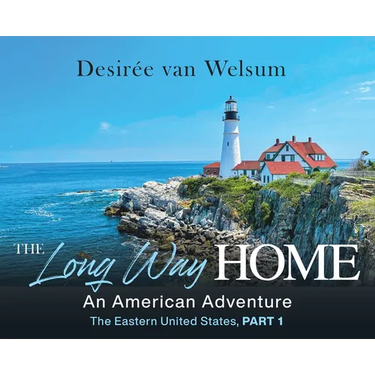 The Long Way Home - An American Adventure: Part 1 - The Eastern United States