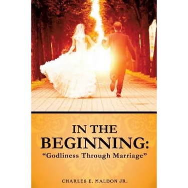 In the Beginning: Godliness Through Marriage