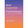 Brief Supportive Psychotherapy: A Treatment Manual and Clinical Approach