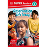 DK Super Readers Level 3 Reservation Life Today