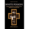 White Poison: A black christian is a traitor to the memory of his ancestors - Africa wake up!