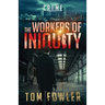 The Workers of Iniquity: A C.T. Ferguson Crime Novel
