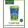Camping: An Adventure & Coloring Book