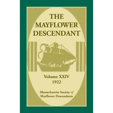 The Mayflower Descendant, Volume 24, 1922