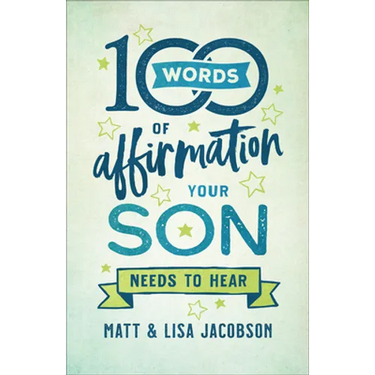 100 Words of Affirmation Your Son Needs to Hear