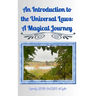An Introduction to the Universal Laws: A Magical Journey: Inspired by Lovin Nature with Cynthia