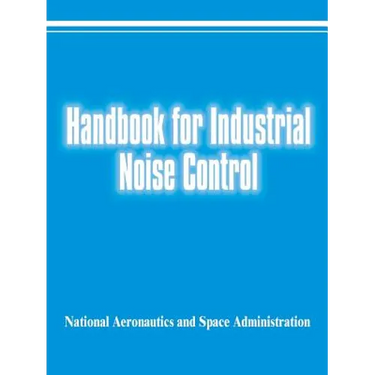 Handbook for Industrial Noise Control