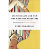 She Rises Late and Her Kids Make Her Breakfast: Devotions for the Proverbs 32 Woman