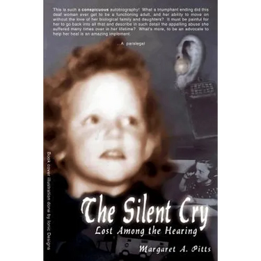 The Silent Cry: Lost Among the Hearing