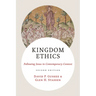 Kingdom Ethics, 2nd Ed.: Following Jesus in Contemporary Context