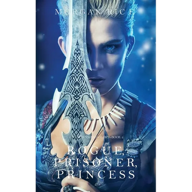 Rogue, Prisoner, Princess (Of Crowns and Glory-Book 2)