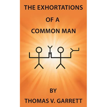 The Exhortations of a Common Man