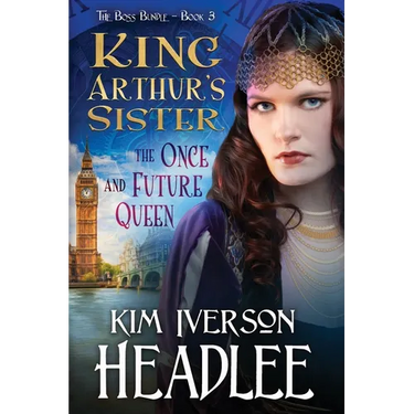 King Arthur's Sister: The Once and Future Queen