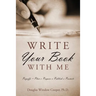 Write Your Book with Me: Payoffs = Plan x Prepare x Publish x Promote