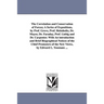 The Correlation and Conservation of Forces; A Series of Expositions, by Prof. Grove, Prof. Helmholtz, Dr. Mayer, Dr. Faraday, Prof. Liebig and Dr. Car