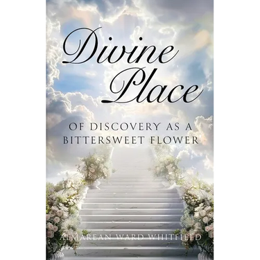 Divine Place of Discovery As a Bittersweet Flower