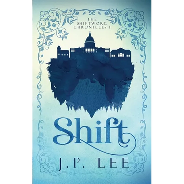 Shift: The Shiftwork Chronicles I