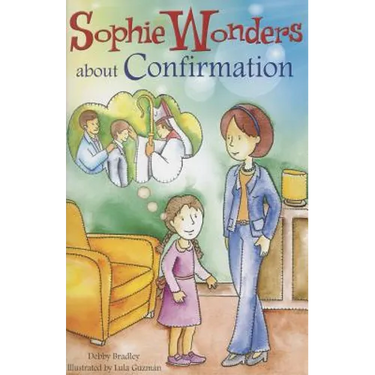 Sophie Wonders about Confirmation