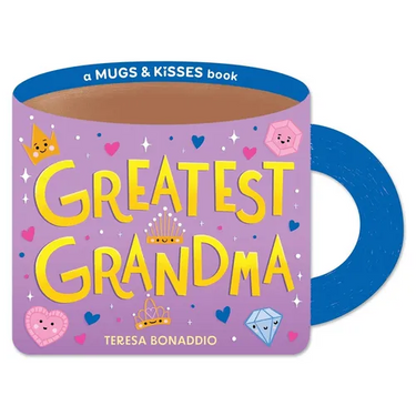 Greatest Grandma (a Mugs & Kisses Shaped Board Book for Toddlers)