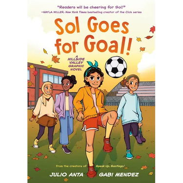 Sol Goes for Goal!: (A Hillside Valley Graphic Novel)