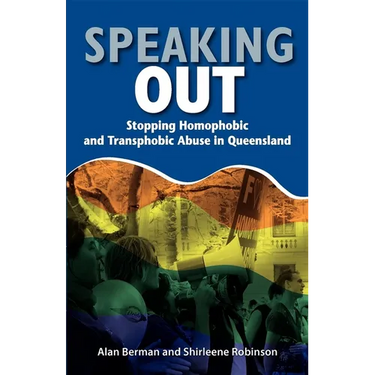 Speaking Out: Stopping Homophobic and Transphobic Abuse in Queensland