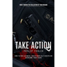 Take Action: Move toward the Realization of Your Dreams (How to Win Laziness, Build Your Self-discipline Overcome Your Fears)