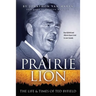 Prairie Lion: The Life & Times of Ted Byfield