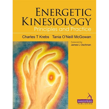Energetic Kinesiology: Principles and Practice