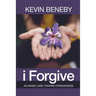 I Forgive: An Inner Lane Toward Forgiveness