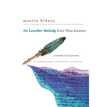 No Lovelier Melody Ever Was Known: A Month of 96 Poems in Amphibrachic Tetrameter Catalectic